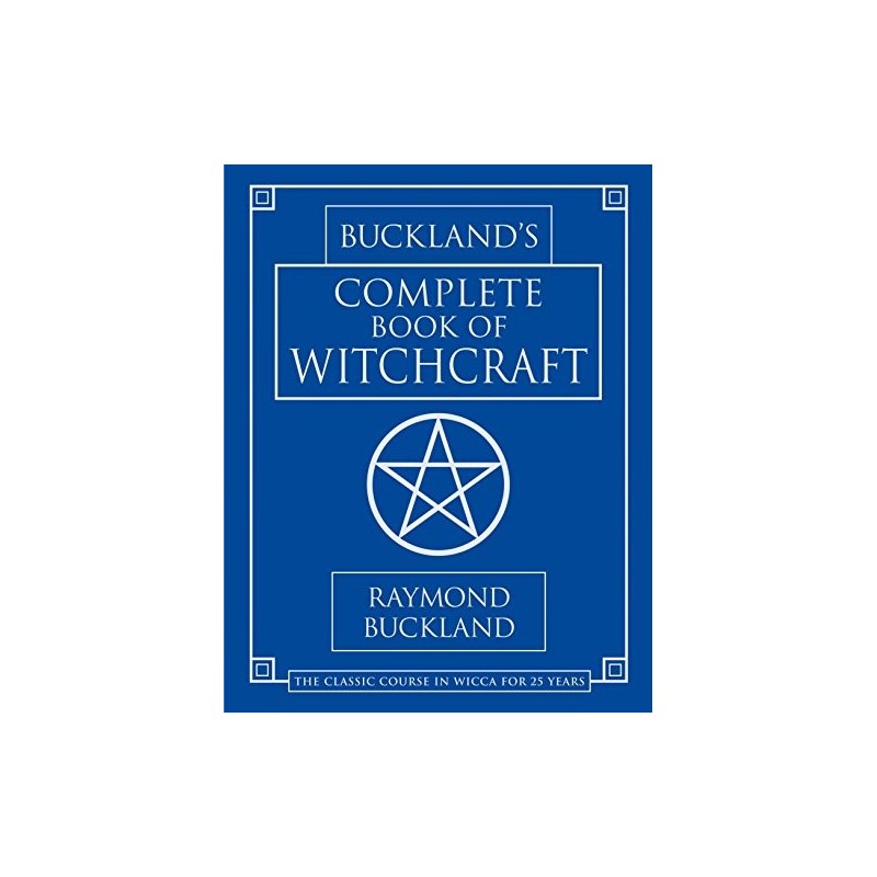 Buckland's Complete Book Of Witchcraft -- Raymond Buckland