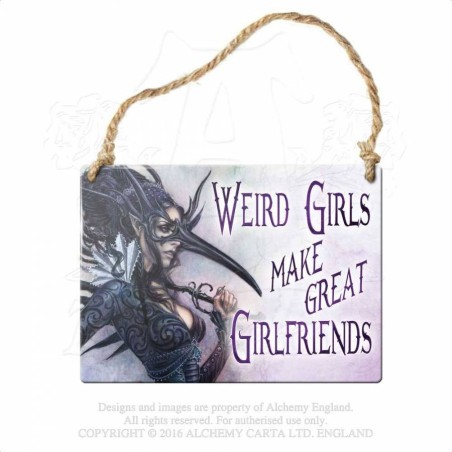 Alchemy Gothic ALHS13 Weird girls make great girlfriends... Mini Metal Sign